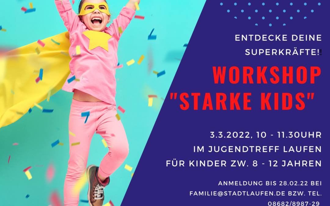Workshop „Starke Kids“ für 8 – 12 Jährige
