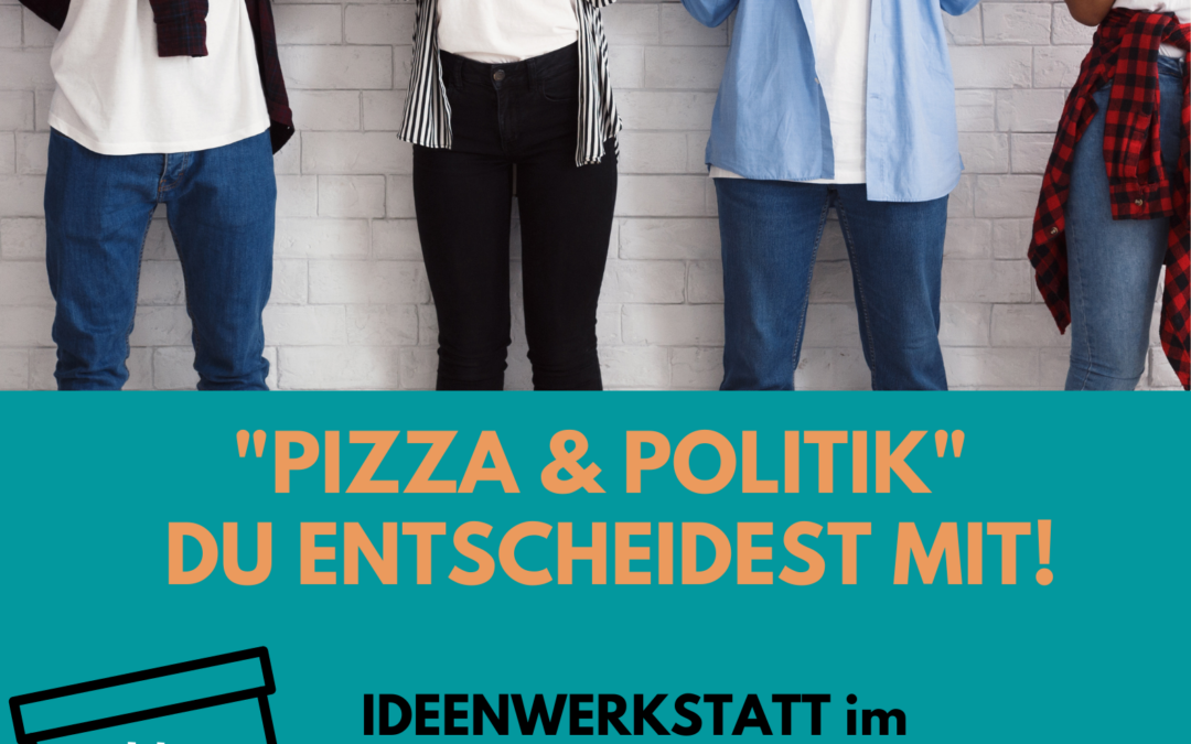 Ideenwerkstätte im Jugendtreff Laufen – Pizza & Politik